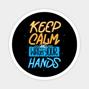 Keep Calm & Wash Your Hands | Quarantined Magnet